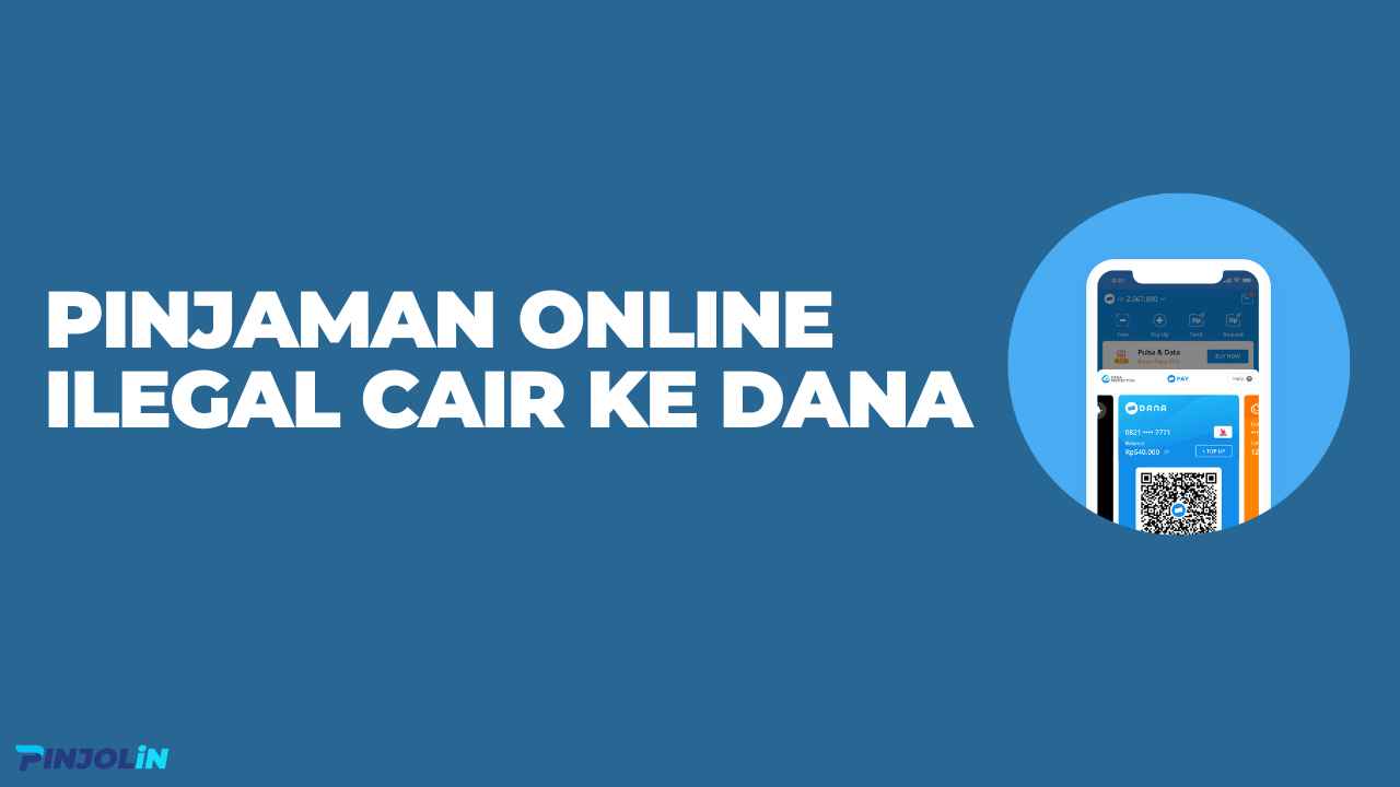 Pinjol Ilegal Cair Ke Dana