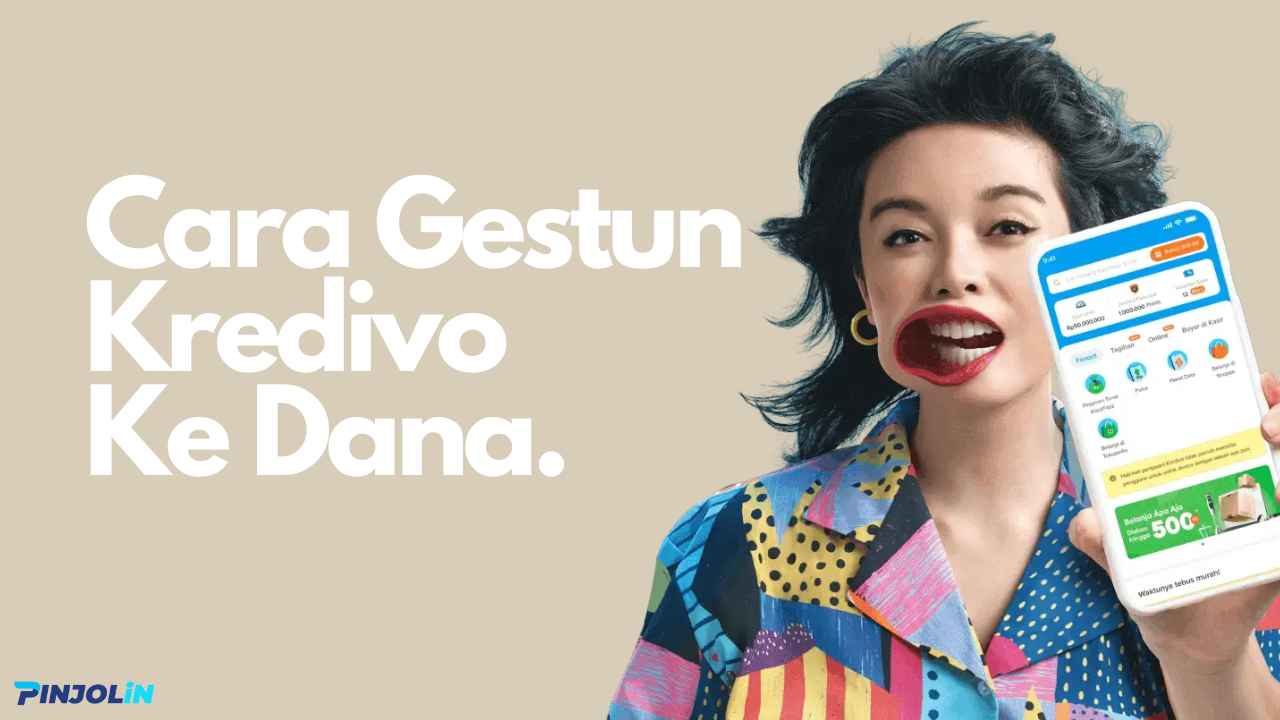 Cara Gestun Kredivo Ke Dana