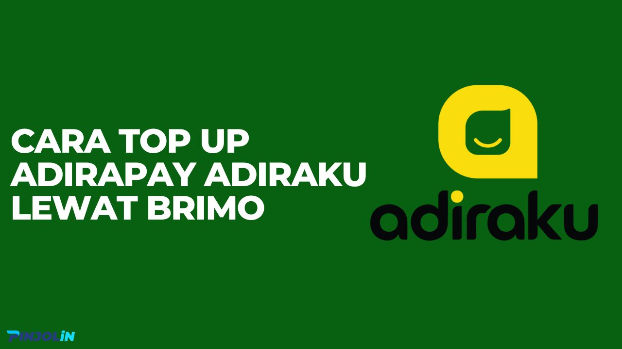 Cara Top Up Adirapay Adiraku Lewat Brimo