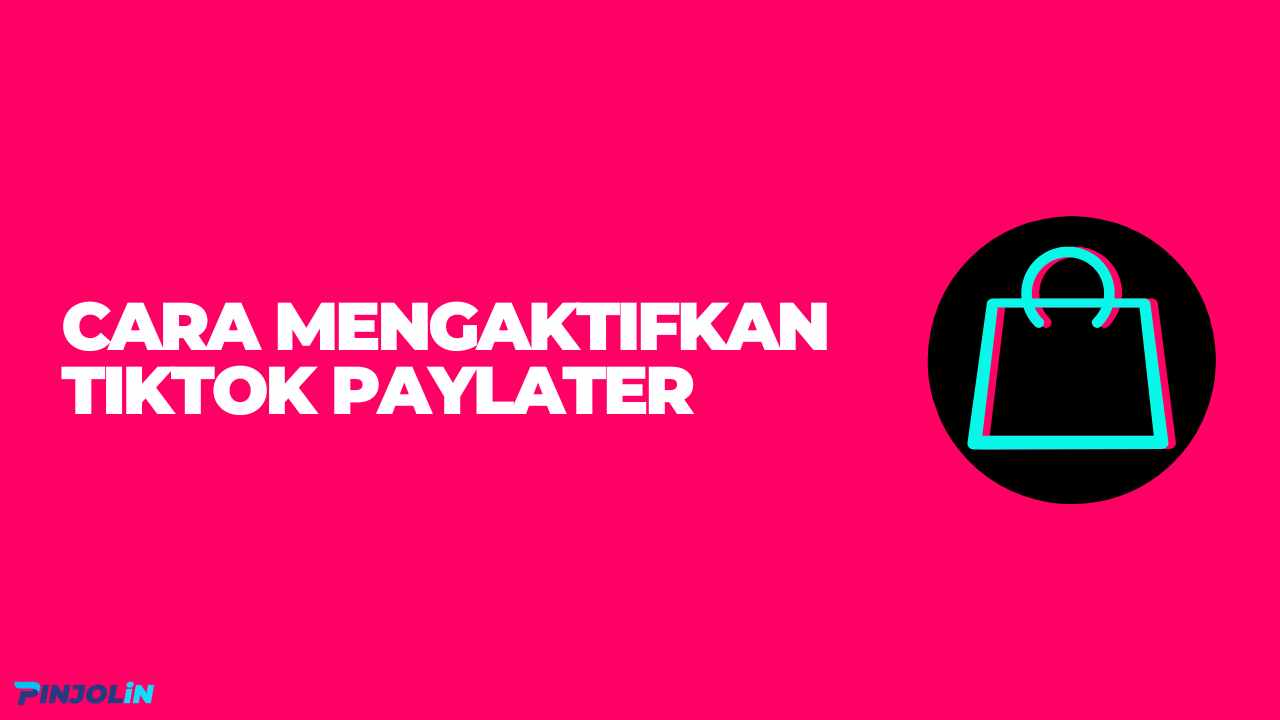 cara mengaktifkan tiktok Paylater